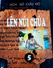 LỊCH SỬ CỨU ĐỘ - LÊN NÚI CHÚA